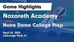 Nazareth Academy  vs Notre Dame College Prep Game Highlights - April 20, 2023