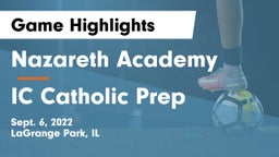 Nazareth Academy  vs IC Catholic Prep Game Highlights - Sept. 6, 2022