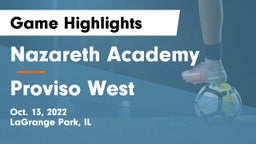 Nazareth Academy  vs Proviso West  Game Highlights - Oct. 13, 2022