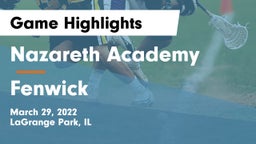 Nazareth Academy  vs Fenwick  Game Highlights - March 29, 2022