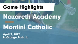Nazareth Academy  vs Montini Catholic  Game Highlights - April 9, 2022
