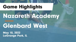 Nazareth Academy  vs Glenbard West  Game Highlights - May 10, 2022