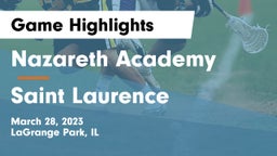 Nazareth Academy  vs Saint Laurence  Game Highlights - March 28, 2023