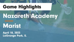 Nazareth Academy  vs Marist  Game Highlights - April 18, 2023