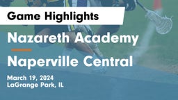 Nazareth Academy  vs Naperville Central  Game Highlights - March 19, 2024