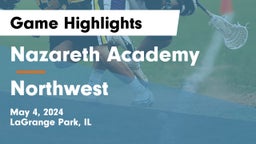 Nazareth Academy  vs Northwest  Game Highlights - May 4, 2024