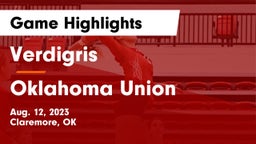 Verdigris  vs Oklahoma Union  Game Highlights - Aug. 12, 2023