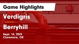 Verdigris  vs Berryhill  Game Highlights - Sept. 14, 2023