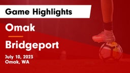 Omak  vs Bridgeport  Game Highlights - July 10, 2023