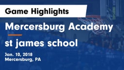 Mercersburg Academy vs st james school Game Highlights - Jan. 10, 2018