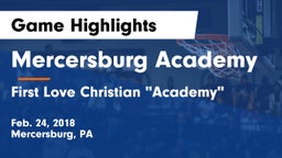 Mercersburg Academy vs First Love Christian "Academy" Game Highlights - Feb. 24, 2018