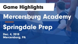 Mercersburg Academy vs Springdale Prep Game Highlights - Dec. 4, 2018