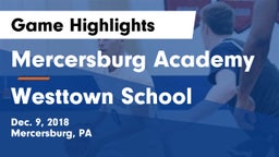 Mercersburg Academy vs Westtown School Game Highlights - Dec. 9, 2018