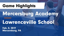 Mercersburg Academy vs Lawrenceville School Game Highlights - Feb. 8, 2019