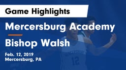Mercersburg Academy vs Bishop Walsh Game Highlights - Feb. 12, 2019