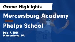 Mercersburg Academy vs Phelps School Game Highlights - Dec. 7, 2019