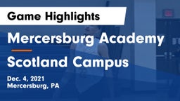 Mercersburg Academy vs Scotland Campus Game Highlights - Dec. 4, 2021