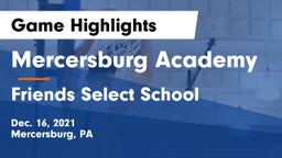 Mercersburg Academy vs Friends Select School Game Highlights - Dec. 16, 2021