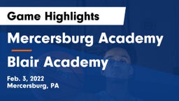 Mercersburg Academy vs Blair Academy Game Highlights - Feb. 3, 2022