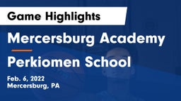 Mercersburg Academy vs Perkiomen School Game Highlights - Feb. 6, 2022