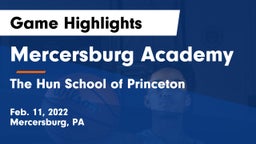 Mercersburg Academy vs The Hun School of Princeton Game Highlights - Feb. 11, 2022