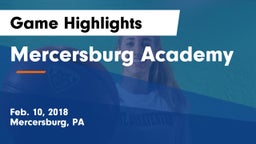 Mercersburg Academy Game Highlights - Feb. 10, 2018