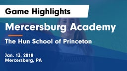 Mercersburg Academy vs The Hun School of Princeton Game Highlights - Jan. 13, 2018