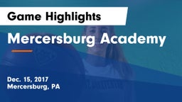 Mercersburg Academy Game Highlights - Dec. 15, 2017