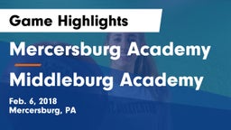 Mercersburg Academy vs Middleburg Academy Game Highlights - Feb. 6, 2018