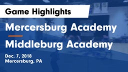 Mercersburg Academy vs Middleburg Academy   Game Highlights - Dec. 7, 2018