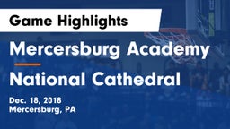 Mercersburg Academy vs National Cathedral Game Highlights - Dec. 18, 2018