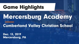 Mercersburg Academy vs Cumberland Valley Christian School Game Highlights - Dec. 13, 2019