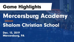 Mercersburg Academy vs Shalom Christian School Game Highlights - Dec. 13, 2019