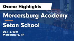 Mercersburg Academy vs Seton School Game Highlights - Dec. 4, 2021