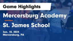 Mercersburg Academy vs St. James School Game Highlights - Jan. 10, 2024