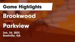 Brookwood  vs Parkview  Game Highlights - Jan. 24, 2023