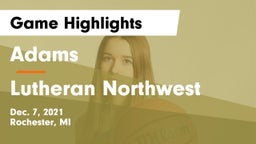 Adams  vs Lutheran Northwest Game Highlights - Dec. 7, 2021