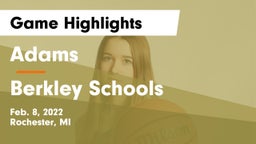Adams  vs Berkley Schools Game Highlights - Feb. 8, 2022
