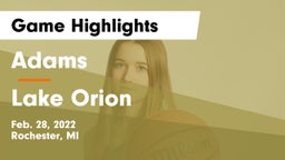 Adams  vs Lake Orion  Game Highlights - Feb. 28, 2022