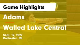 Adams  vs Walled Lake Central  Game Highlights - Sept. 12, 2022