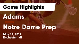 Adams  vs Notre Dame Prep  Game Highlights - May 17, 2021