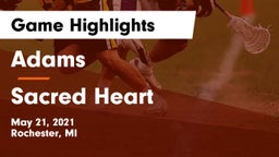 Adams  vs Sacred Heart Game Highlights - May 21, 2021