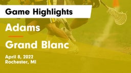 Adams  vs Grand Blanc Game Highlights - April 8, 2022