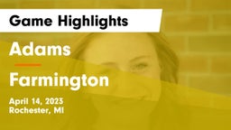 Adams  vs Farmington  Game Highlights - April 14, 2023