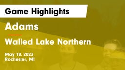 Adams  vs Walled Lake Northern  Game Highlights - May 18, 2023