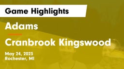 Adams  vs Cranbrook Kingswood  Game Highlights - May 24, 2023