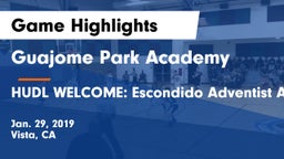 Guajome Park Academy  vs HUDL WELCOME: Escondido Adventist Academy Game Highlights - Jan. 29, 2019