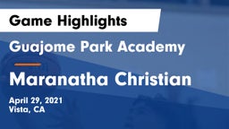 Guajome Park Academy  vs Maranatha Christian  Game Highlights - April 29, 2021