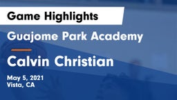 Guajome Park Academy  vs Calvin Christian Game Highlights - May 5, 2021