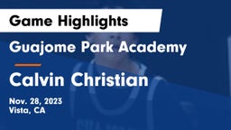 Guajome Park Academy  vs Calvin Christian Game Highlights - Nov. 28, 2023